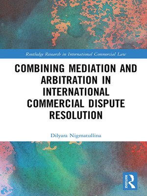 cover image of Combining Mediation and Arbitration in International Commercial Dispute Resolution